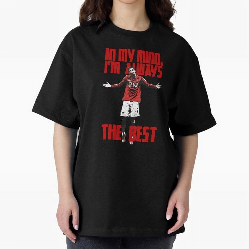 Cristiano Ronaldo Vintage - In My Mind I'm Always THE BEST Oversized T-Shirt Turn Up for the FIFA World Cup 2026 Journey through Neymar Highlights, Argentina, France and Brazil Pride, Fan Favorite Moments, National Team Passion, Big Match Drama and