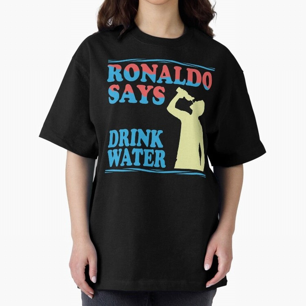 Drink Water Ronaldo Oversized T-Shirt Spotlight FIFA World Cup 2026 Group Stage for Fans of Mbappe and England, France and Netherlands, Bringing Classic Soccer Heritage, Championship Pressure, Fan Loyalty and International Pride; Created for Match