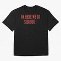 OK HERE WE GO SIUUUUU _ok here we go siuuuu Oversized T-Shirt Show Passion for the Stars of the FIFA World Cup 2026 Journey through Mbappe and Neymar Highlights, France and Portugal Pride, Classic Soccer Heritage, Championship Pressure, Fan Loyalty