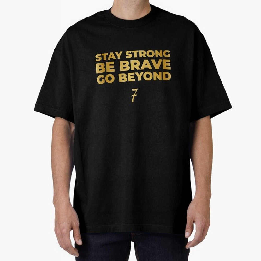 Stay Strong, Be Brave, Go Beyond (Gold Edition) Oversized T-Shirt Celebrate the Stars of FIFA World Cup 2026 USA Canada Mexico Made for Haaland and Mbappe, Netherlands Energy, Supporter Pride, Iconic Celebrations, Legendary Names and Global Match