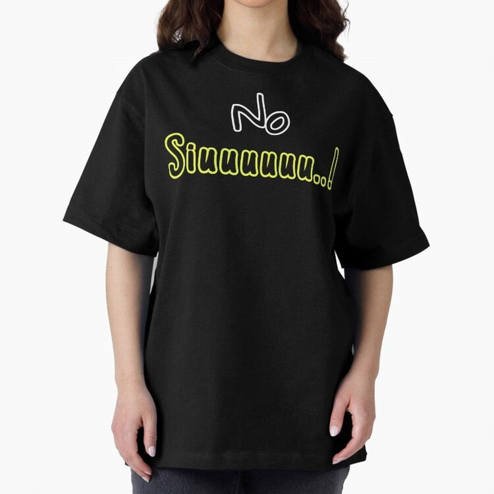 No siuuu Cristiano ronaldo funny Oversized T-Shirt Support Global Football Passion for FIFA World Cup 2026 USA Canada Mexico, Built around CR7 and Messi, England, France and Netherlands, Worldwide Fan Energy, Dramatic Goals, Stadium Lights and