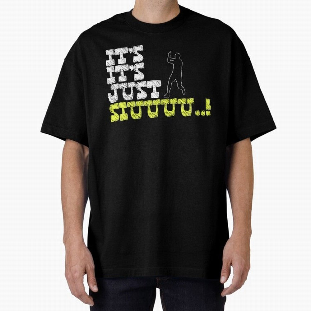 It¡¯s just siuuu CR7 funny Oversized T-Shirt Bring Home the FIFA World Cup 2026 Group Stage Journey through Messi Highlights, Spain and Netherlands Pride, Match Day Excitement, Supporter Culture, Golden Goals and Global Football Passion; Ideal for