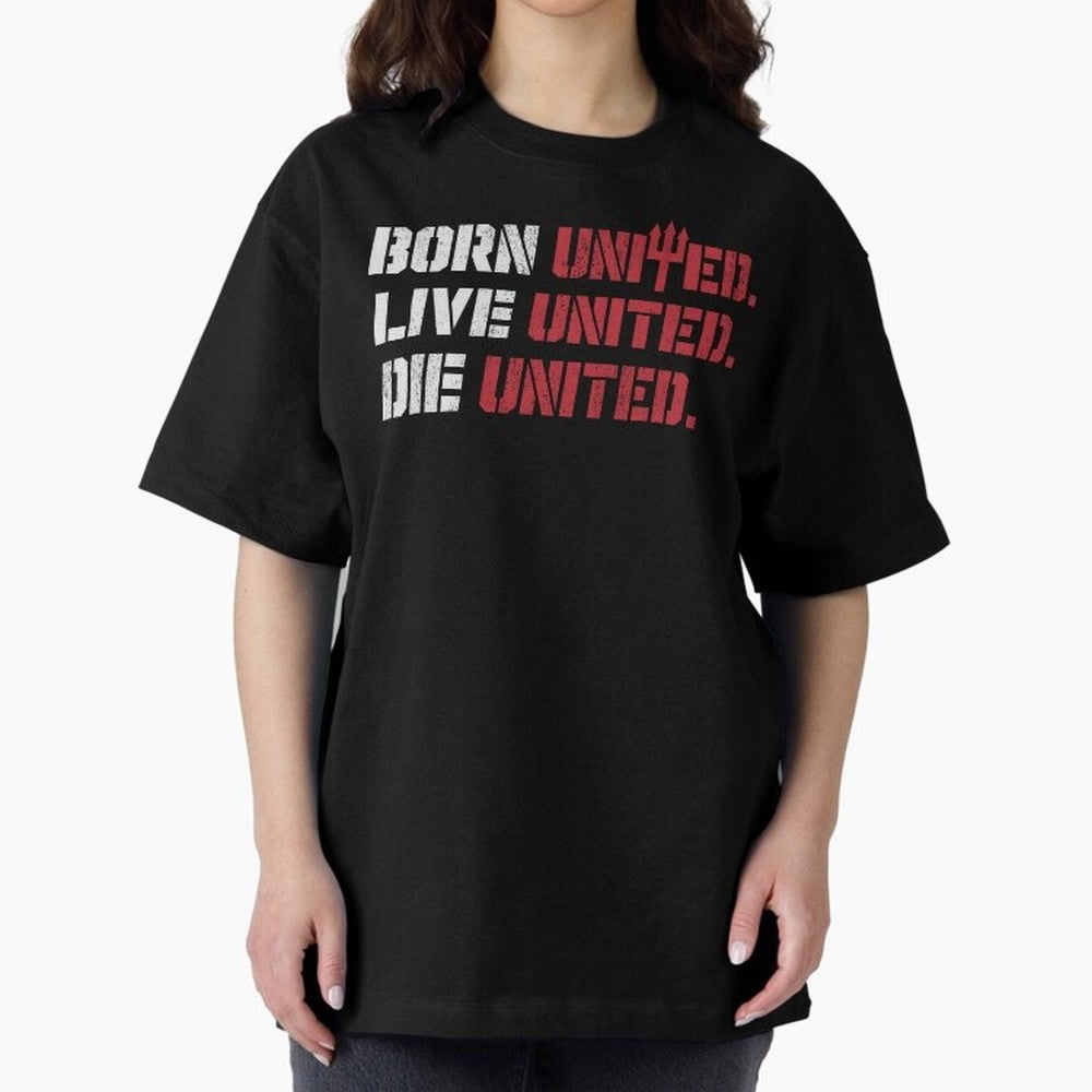 Manchester United - Born United Oversized T-Shirt Relive Legendary Nights from FIFA World Cup 2026 USA Canada Mexico Built around Mbappe and Neymar, France Energy, Game Day Rituals, Football Legends, Country Pride and the Road to the Final; Perfect