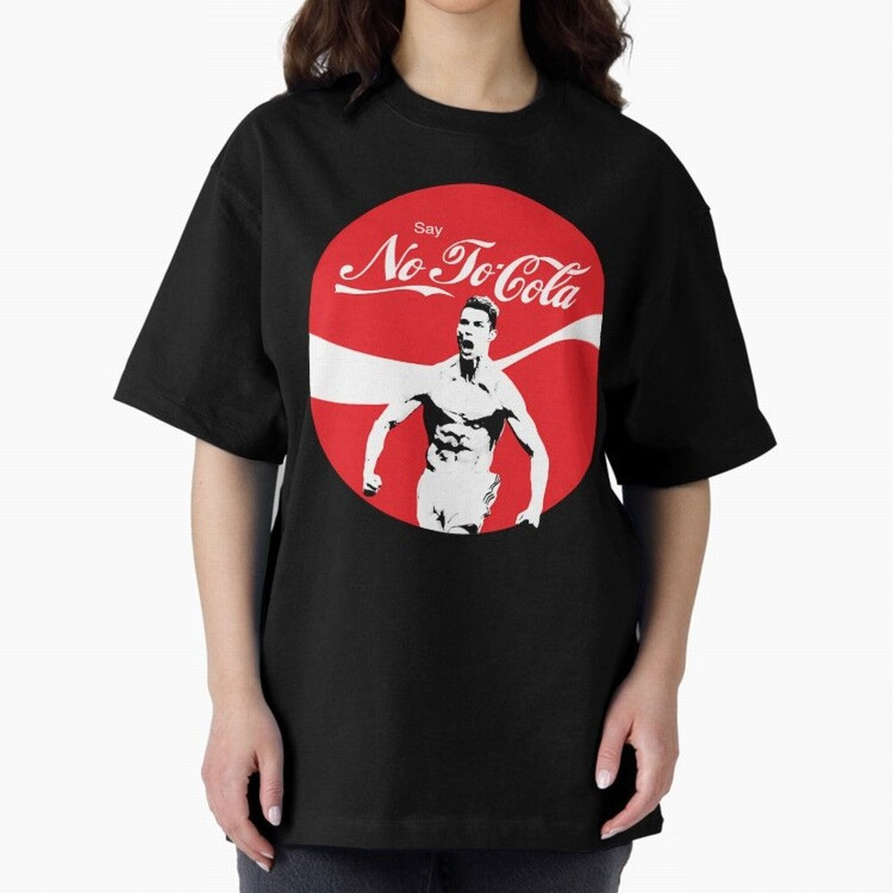 Cristiano Ronaldo - Say No To Cola Oversized T-Shirt Keep the Legacy of the FIFA World Cup 2026 USA Canada Mexico Journey through CR7 Highlights, Spain Pride, Football History, Final Match Energy, Crowd Noise and Once in a Lifetime Moments; Perfect