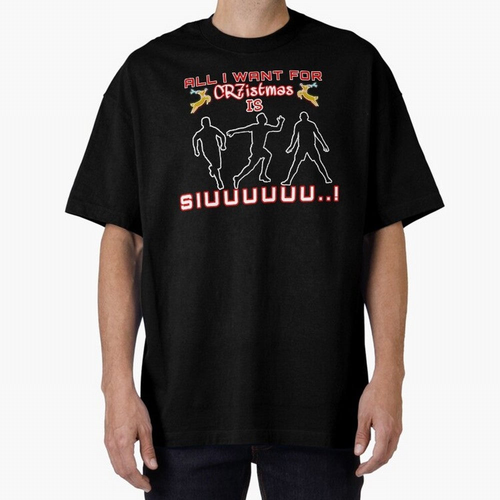 All i want for christmas is siuuu Oversized T-Shirt Show Love for Legendary Goals in Match Day Hype around FIFA World Cup 2026, Mbappe, England, Sports Nostalgia, International Competition, Famous Players and Unforgettable Victories; Perfect for