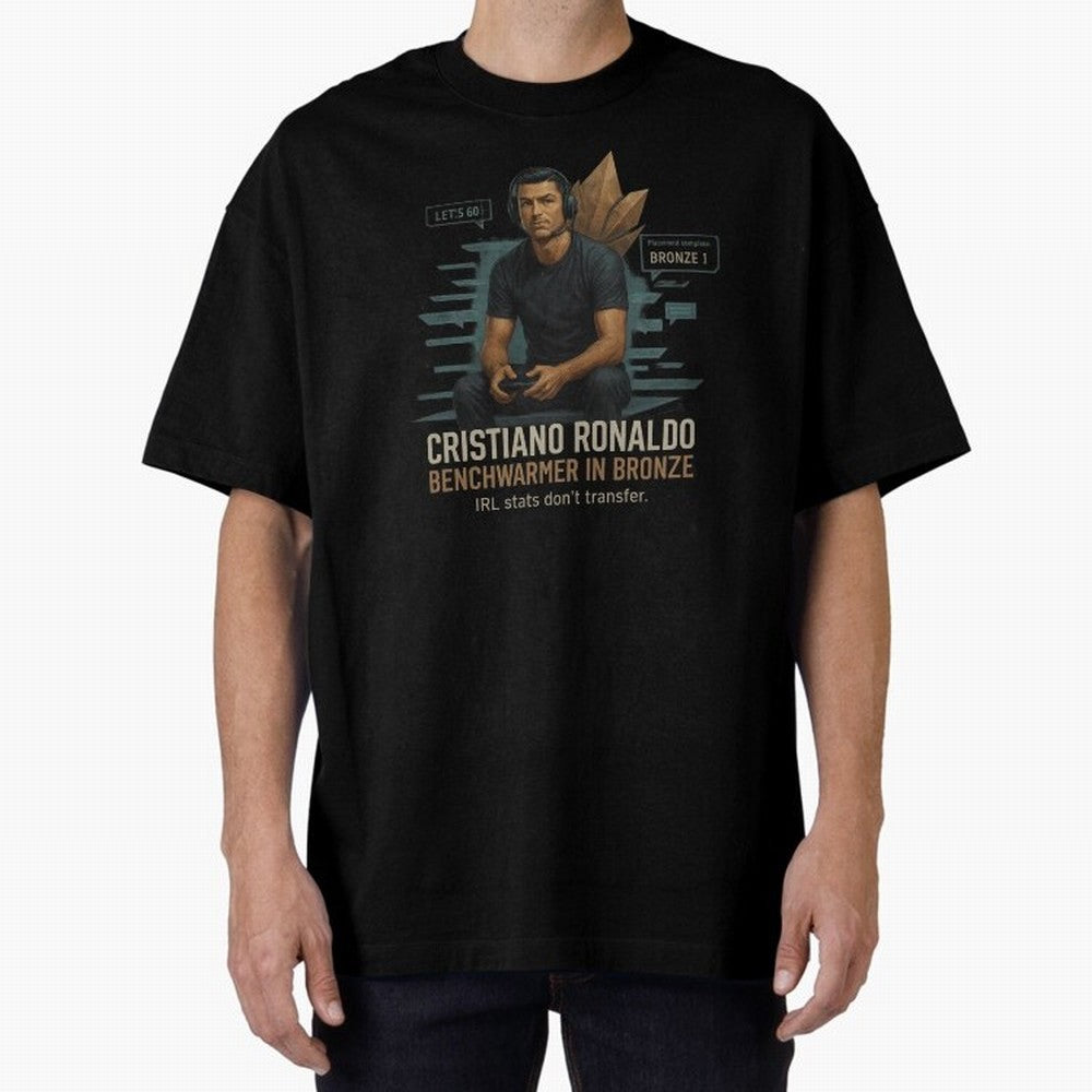 Cristiano Ronaldo Bronze Gamer ¨C Benchwarmers IRL Stats Don¡¯t Transfer Oversized T-Shirt Join FIFA World Cup 2026 USA Canada Mexico Spirit, with Germany, Messi, Football Festival Excitement, Trophy Ambitions, Country Rivalries and Star Player