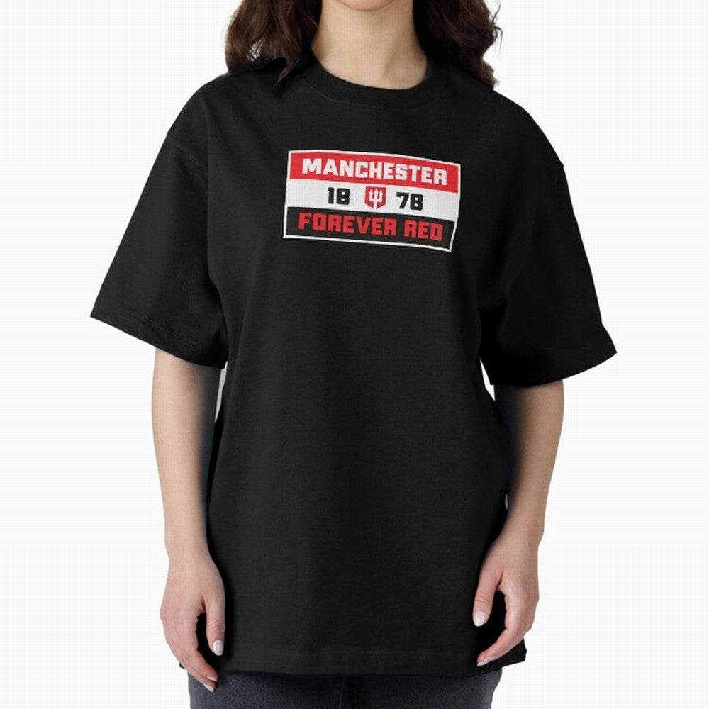 Manchester Forever Red Oversized T-Shirt Treasure Global Football Passion for FIFA World Cup 2026 USA Canada Mexico, Inspired by Mbappe, Argentina, Stadium Chants, National Pride, Trophy Dreams and Unforgettable Football Memories; Ideal for