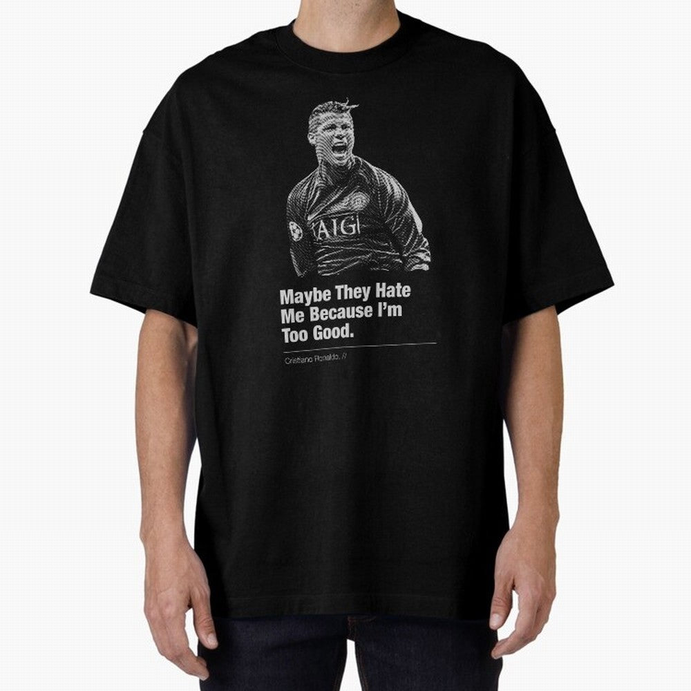 They Hate Me Because I'm Too Good Oversized T-Shirt Show Fan Pride Across FIFA World Cup 2026 Group Stage Inspired by Mbappe, Germany Energy, Fan Favorite Moments, National Team Passion, Big Match Drama and Soccer History; Ideal for Fans Who Follow