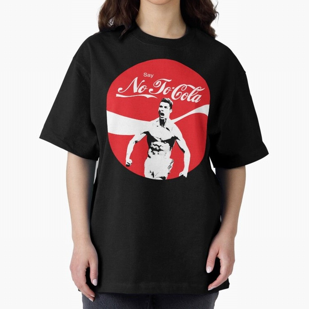 Cristiano Ronaldo Say No To Cola Oversized T-Shirt Make Every Match About the FIFA World Cup 2026 Journey through Mbappe Highlights, France and Portugal Pride, Stadium Chants, National Pride, Trophy Dreams and Unforgettable Football Memories; Ideal