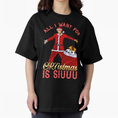 All I Want For Cr7Istmas Is Siuuu - Cristiano Ronaldo Manchester United Mufc Christmas Jumper Oversized T-Shirt Carry National Pride through FIFA World Cup 2026 Group Stage Spirit, Centered on Argentina and Brazil, Mbappe, Supporter Pride, Iconic