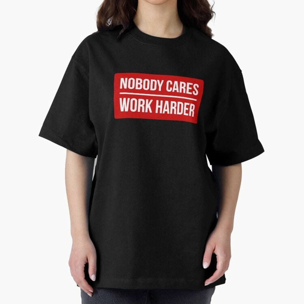 Nobody Cares Work Harder (Red Design) Oversized T-Shirt Bring Retro Soccer Energy to FIFA World Cup 2026 USA Canada Mexico Spirit, Built around Argentina and Brazil, Neymar, Football Festival Excitement, Trophy Ambitions, Country Rivalries and Star