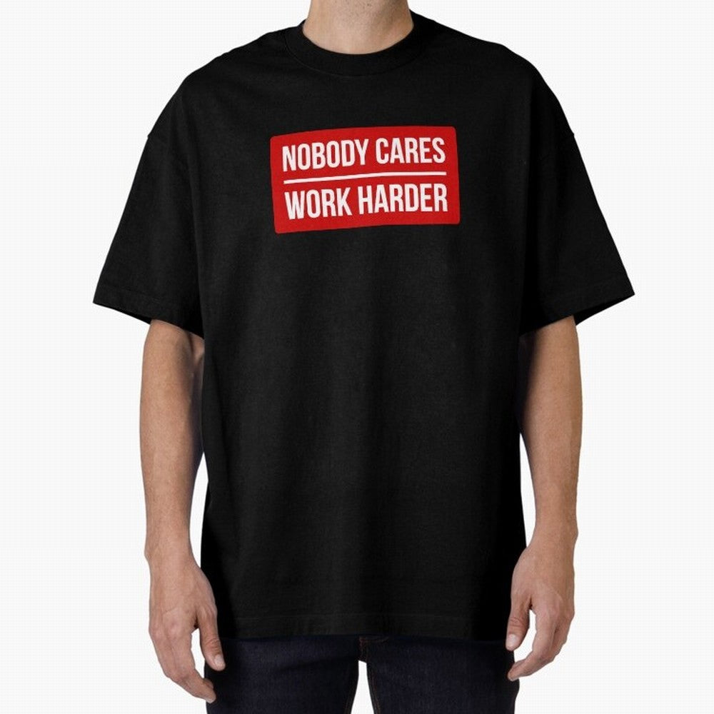 Nobody Cares Work Harder (Red Design) Oversized T-Shirt Bring Retro Soccer Energy to FIFA World Cup 2026 USA Canada Mexico Spirit, Built around Argentina and Brazil, Neymar, Football Festival Excitement, Trophy Ambitions, Country Rivalries and Star