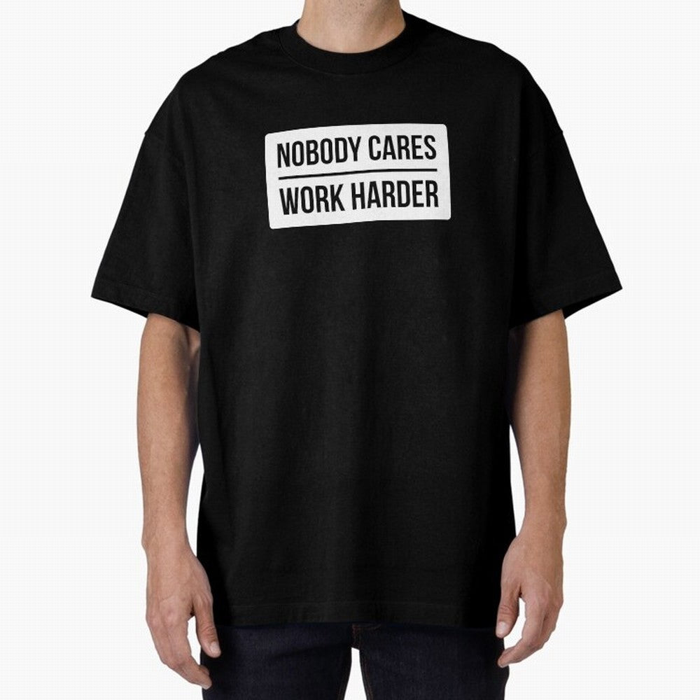 Nobody Cares Work Harder (White Rectangle Design) Oversized T-Shirt Celebrate Golden Goal Energy in Match Day Hype around FIFA World Cup 2026 USA Canada Mexico, Messi, England, France and Netherlands, Football History, Final Match Energy, Crowd