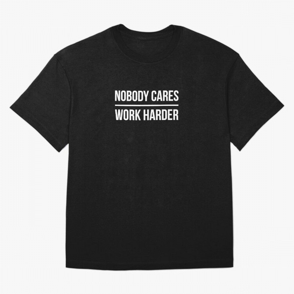 Nobody Cares Work Harder (Black Design) Oversized T-Shirt Capture Stadium Memories from Match Day Hype around FIFA World Cup 2026 USA Canada Mexico, Neymar, Haaland and Cristiano Ronaldo, France and Portugal, Global Supporter Spirit, Legendary