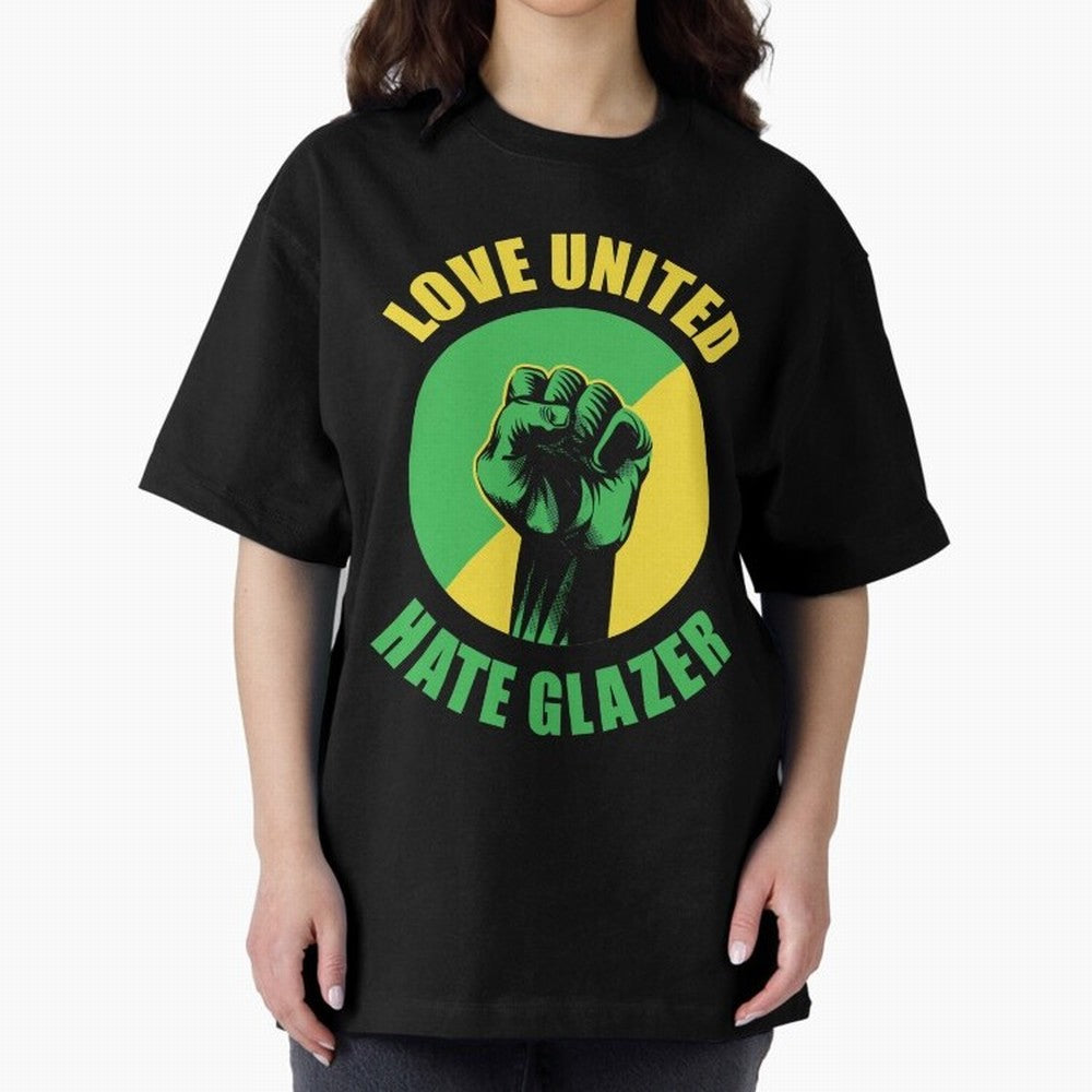 Love United Hate Glazer Oversized T-Shirt Feel the Heartbeat of Match Day Hype around FIFA World Cup 2026 Group Stage, CR7 and Messi, Portugal, Spain and Germany, Retro Football Energy, Iconic Rivalries, Trophy Chase Drama and Stadium Atmosphere;
