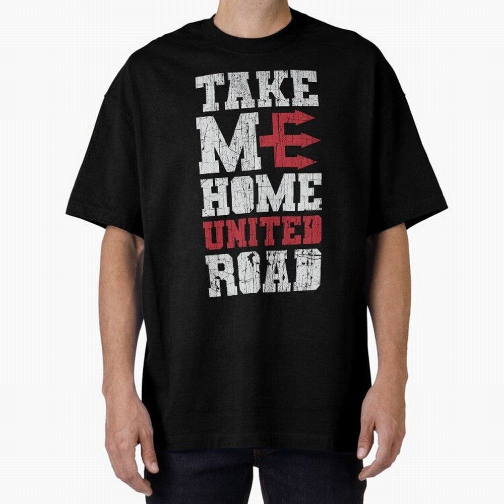 Take Me Home United Road Oversized T-Shirt Carry the FIFA World Cup 2026 Group Stage Journey through Mbappe and Neymar Highlights, France Pride, Champion Mindset, Group Stage Buzz, Knockout Tension and Passionate Fan Culture; Perfect for Fans,
