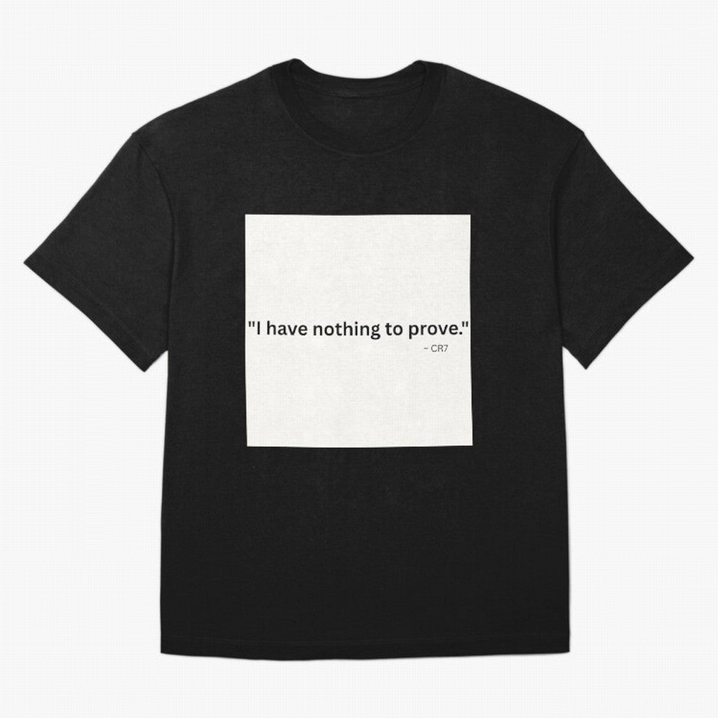 I Have Nothing To Prove Oversized T-Shirt Show Your Tournament Heart for FIFA World Cup 2026 USA Canada Mexico Centered on Mbappe and Neymar, Brazil Energy, Retro Football Energy, Iconic Rivalries, Trophy Chase Drama and Stadium Atmosphere; Ideal
