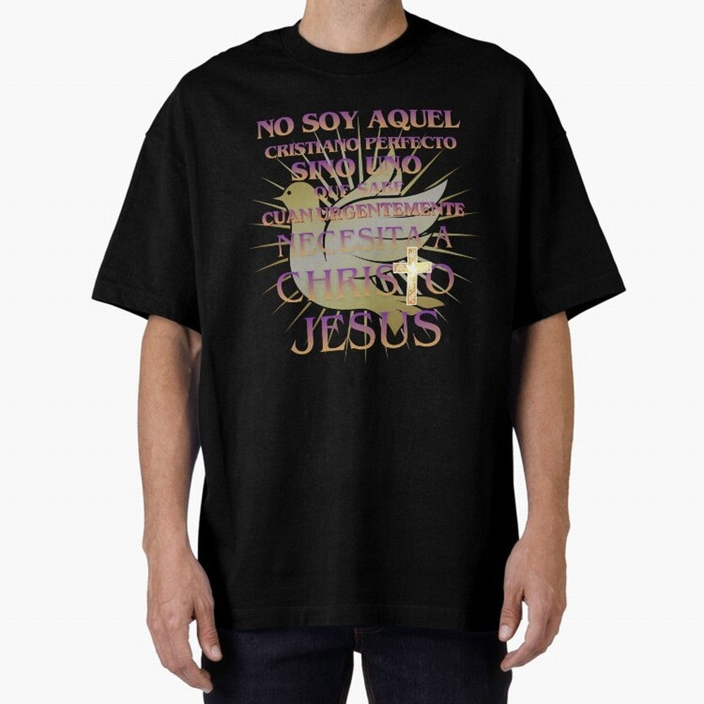 No soy aquel cristiano perfecto - Spanish Faith Quote Oversized T-Shirt Embrace FIFA World Cup 2026 Group Stage Capturing Haaland and Mbappe, Netherlands Energy, Football History, Final Match Energy, Crowd Noise and Once in a Lifetime Moments;