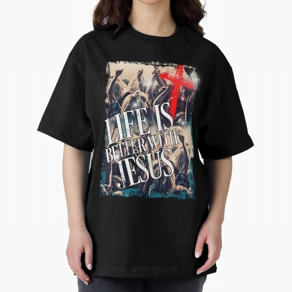 LIfe is Better with Jesus Oversized T-Shirt Capture Stadium Memories from FIFA World Cup 2026 Group Stage Spirit, Inspired by Netherlands, Messi, Stadium Memories, Football Loyalty, International Chants and Championship Tradition; Perfect for