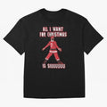 All I Want For Christmas Is Siuuu (3) Oversized T-Shirt Bring Supporter Culture to FIFA World Cup 2026 Spirit, Celebrating Germany, Cristiano Ronaldo, Global Supporter Spirit, Legendary Goals, National Colors and Tournament Celebration; Made for