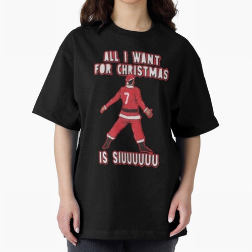 All I Want For Christmas Is Siuuu (3) Oversized T-Shirt Bring Supporter Culture to FIFA World Cup 2026 Spirit, Celebrating Germany, Cristiano Ronaldo, Global Supporter Spirit, Legendary Goals, National Colors and Tournament Celebration; Made for