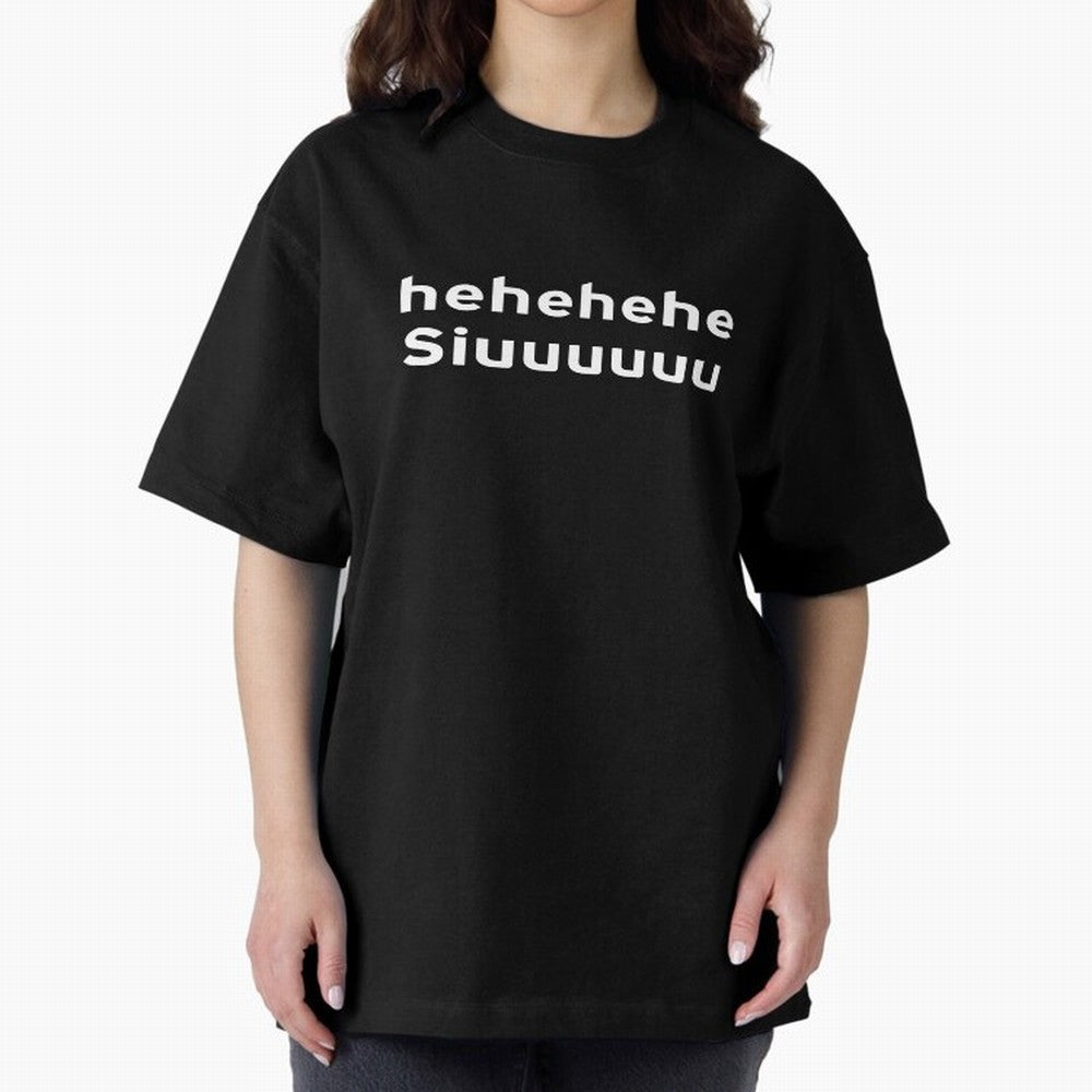 Hehehehe Siuuu Oversized T-Shirt Celebrate the Magic of FIFA World Cup 2026 USA Canada Mexico for Fans of Messi, CR7 and Mbappe and Brazil, Portugal and Argentina, Bringing Football Passion, Legendary Performances, Festival Vibes and Supporter