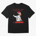 All I Want For Christmas Is Siuuu Oversized T-Shirt Refresh FIFA World Cup 2026 USA Canada Mexico for Fans of CR7 and Brazil, Bringing Football Passion, Legendary Performances, Festival Vibes and Supporter Community; Created for Match Day Parties,
