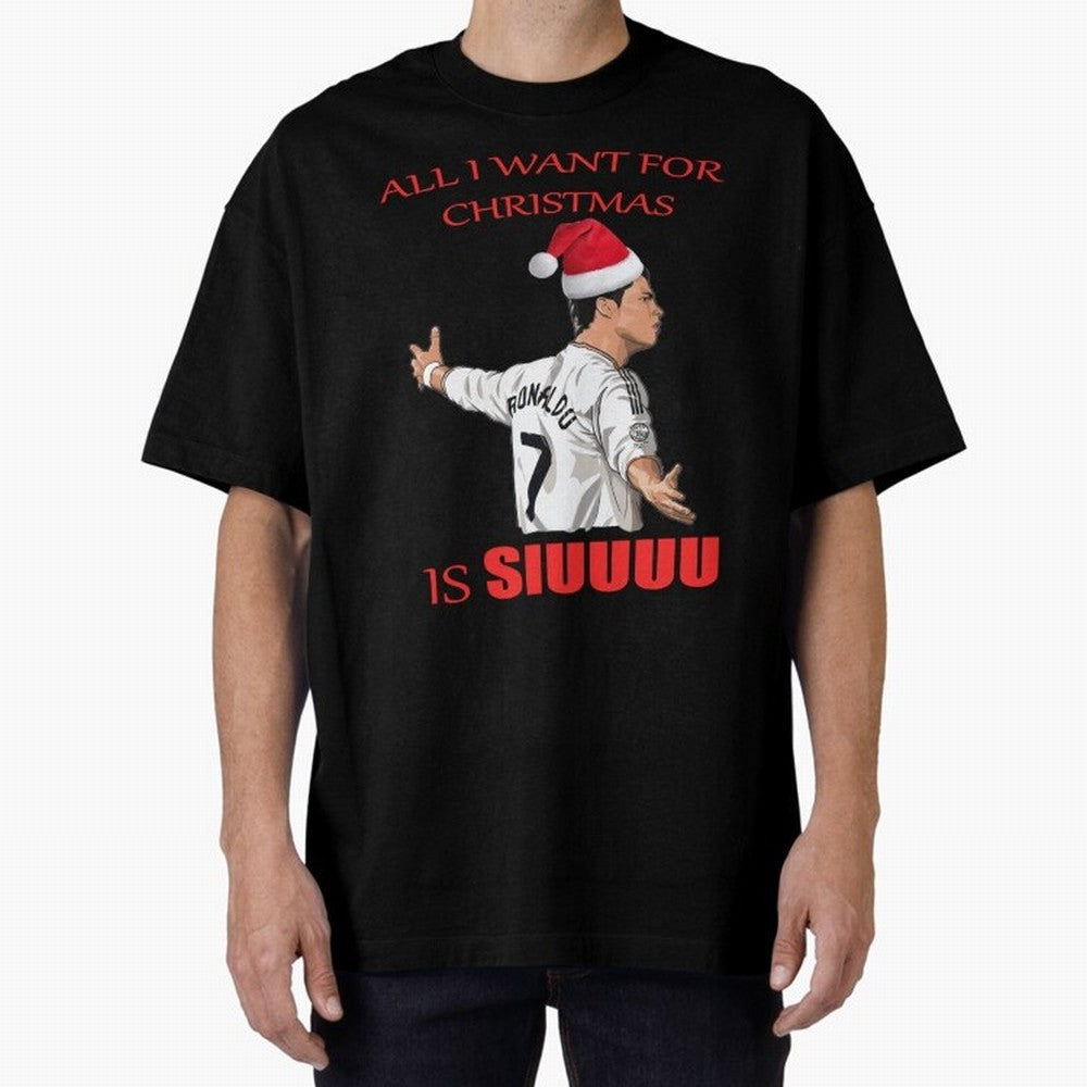 All I Want For Christmas Is Siuuu Oversized T-Shirt Refresh FIFA World Cup 2026 USA Canada Mexico for Fans of CR7 and Brazil, Bringing Football Passion, Legendary Performances, Festival Vibes and Supporter Community; Created for Match Day Parties,