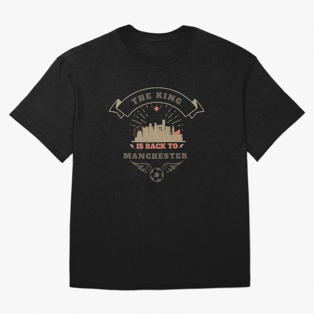 The king is Back To Manchester Oversized T-Shirt Support Iconic Players in FIFA World Cup 2026 Group Stage for Fans of Mbappe and Neymar and Netherlands, Bringing Goal Celebration Energy, Supporter Heritage, Football Icons and Worldwide Tournament