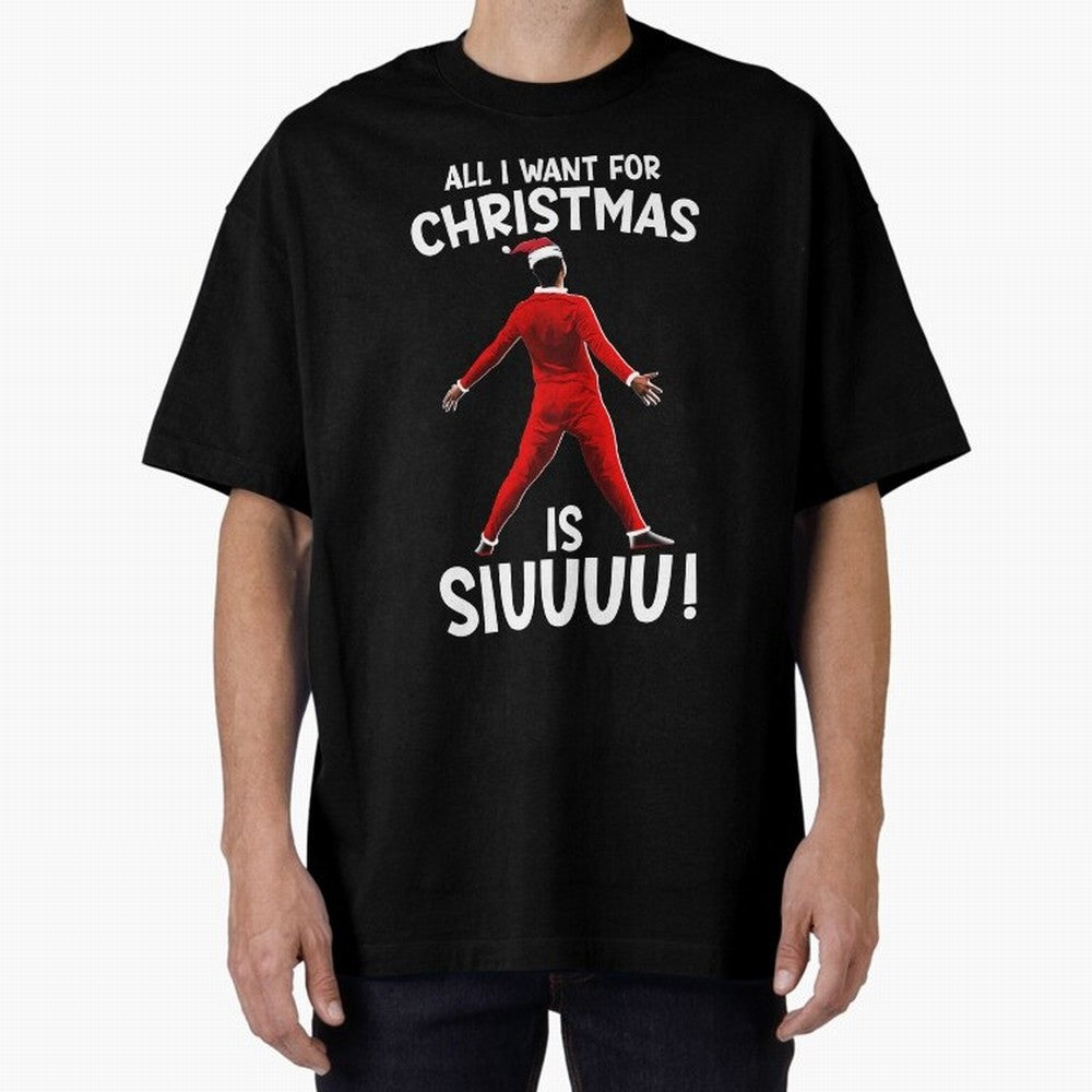 All I Want For Christmas Is Siuuu CR7 fans Xmas Christian Ronaldo Oversized T-Shirt Celebrate Fan Culture around Match Day Hype around FIFA World Cup 2026 Group Stage, Messi, Neymar and Mbappe, Spain, Worldwide Fan Energy, Dramatic Goals, Stadium