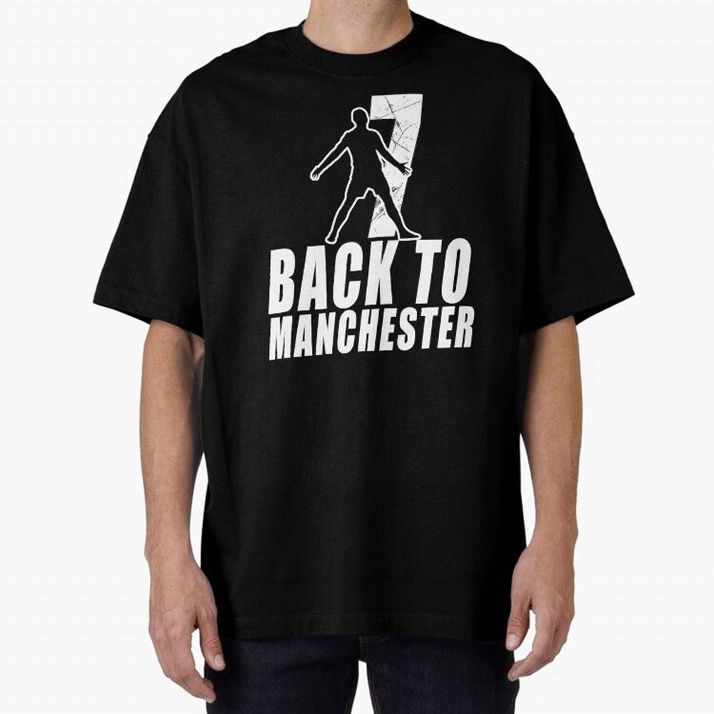 Men Back to manchester, Welcome to manchester Oversized T-Shirt Honor the Beautiful Game during the FIFA World Cup 2026 Group Stage Journey through CR7 Highlights, France Pride, Vintage Soccer Flavor, Modern Football Stars, National Flags and Final