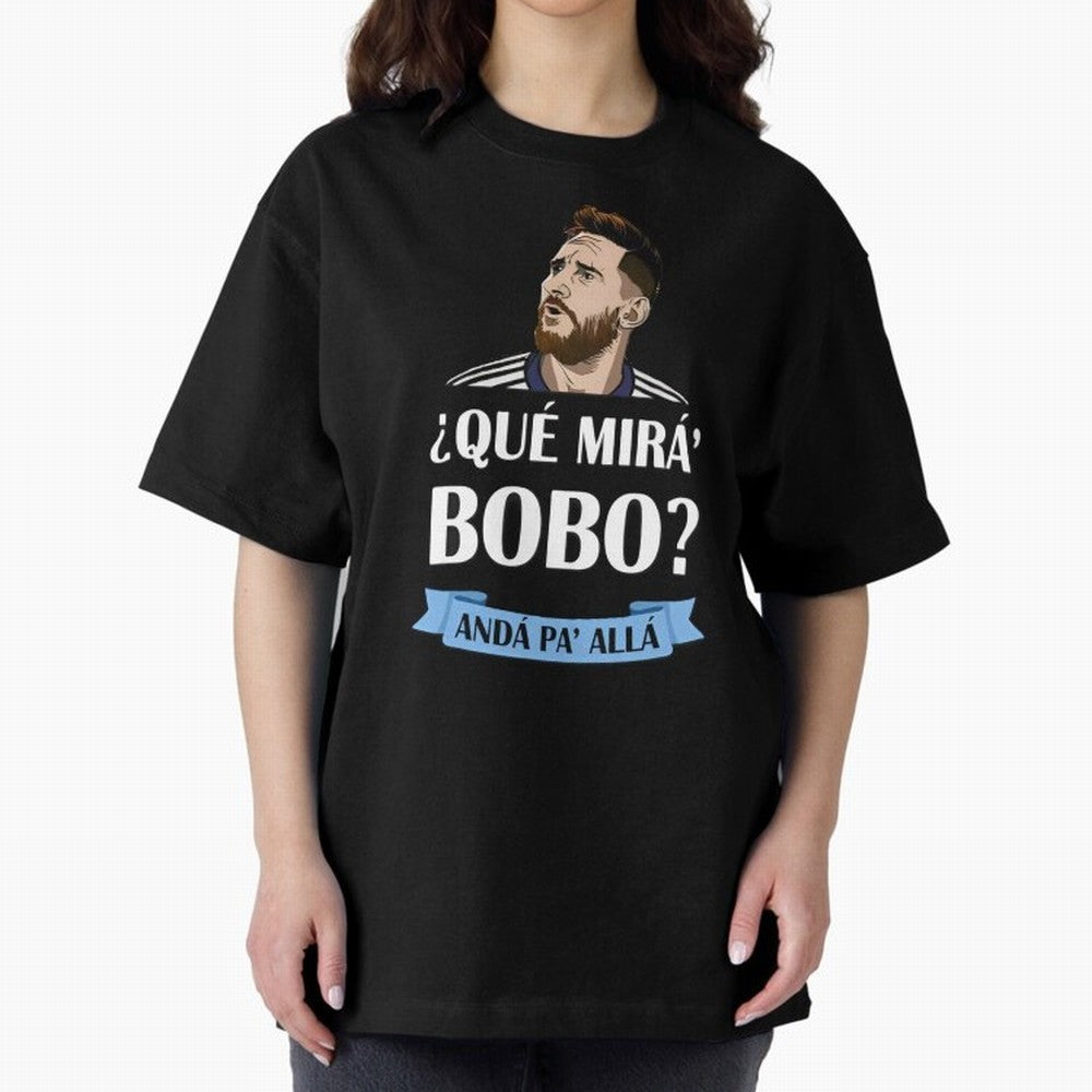 Lionel messi Que mira bobo Oversized T-Shirt Wear the Spirit of FIFA World Cup 2026 Spirit, Inspired by Netherlands, CR7, Goal Celebration Energy, Supporter Heritage, Football Icons and Worldwide Tournament Joy; Made for Collectors Who Enjoy Iconic