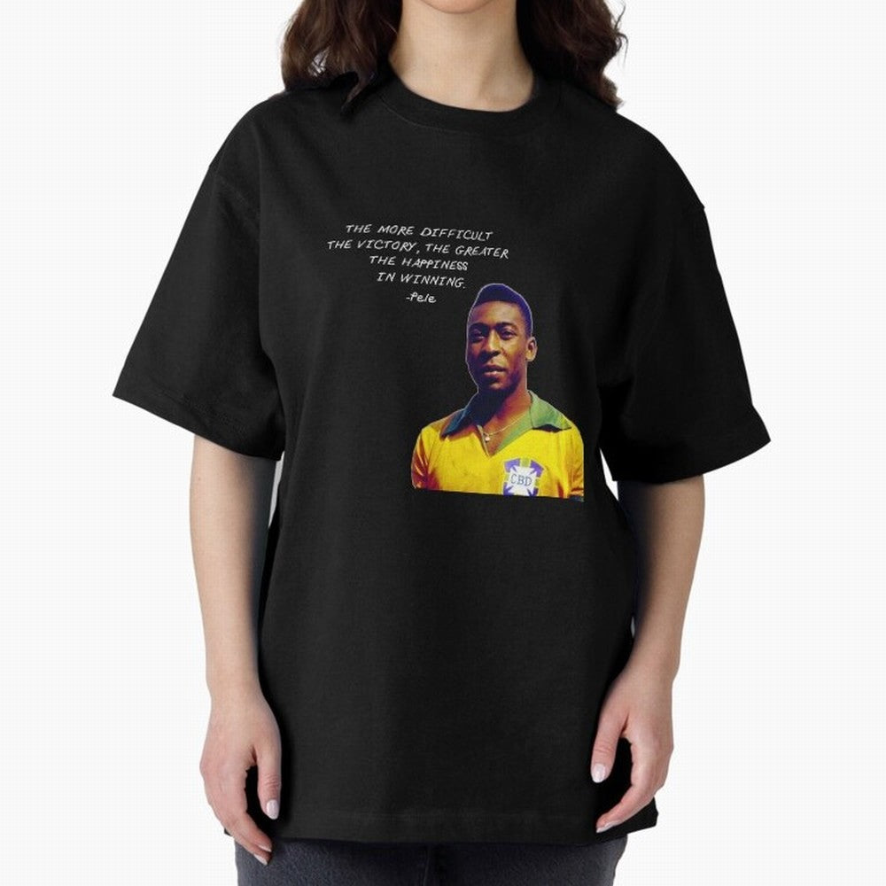 Pele Quote Oversized T-Shirt Fuel FIFA World Cup 2026 Capturing Messi, Neymar and Mbappe, Spain Energy, Football History, Final Match Energy, Crowd Noise and Once in a Lifetime Moments; Made for Collectors Who Enjoy Iconic Players, Country Pride,