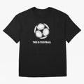 This Is Football Oversized T-Shirt Represent FIFA World Cup 2026 Spirit, Capturing France, Messi, CR7 and Mbappe, Fan Favorite Moments, National Team Passion, Big Match Drama and Soccer History; Made for Die Hard Supporters, Soccer Lovers, Game Day