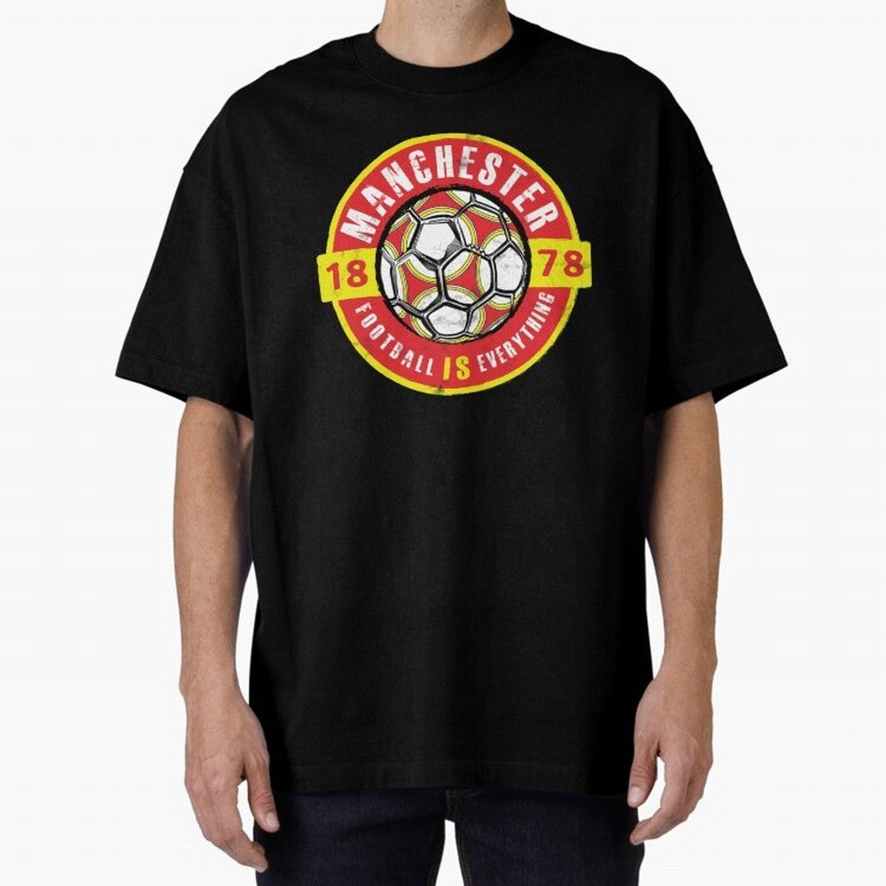 Football Is Everything - Manchester Fan Vintage Oversized T-Shirt Join the Countdown to Match Day Hype around FIFA World Cup 2026 Group Stage, CR7 and Messi, England and Germany, Soccer Culture, Superstar Moments, National Team Dreams and
