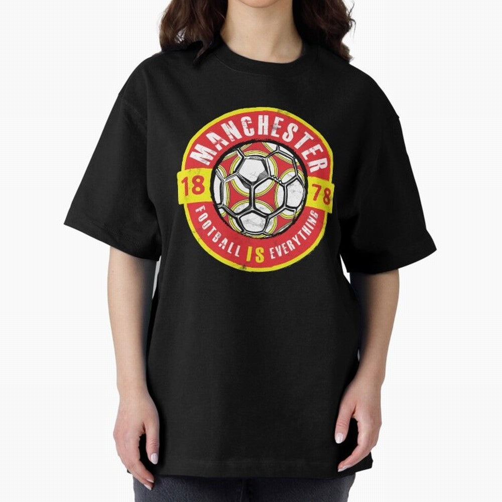 Football Is Everything - Manchester Fan Vintage Oversized T-Shirt Join the Countdown to Match Day Hype around FIFA World Cup 2026 Group Stage, CR7 and Messi, England and Germany, Soccer Culture, Superstar Moments, National Team Dreams and