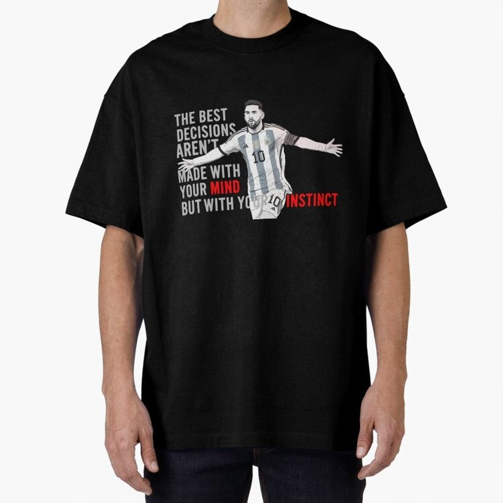 Messi Instinct Oversized T-Shirt Bring World Football Passion into the FIFA World Cup 2026 Journey through Cristiano Ronaldo Highlights, England and Germany Pride, Stadium Memories, Football Loyalty, International Chants and Championship Tradition;