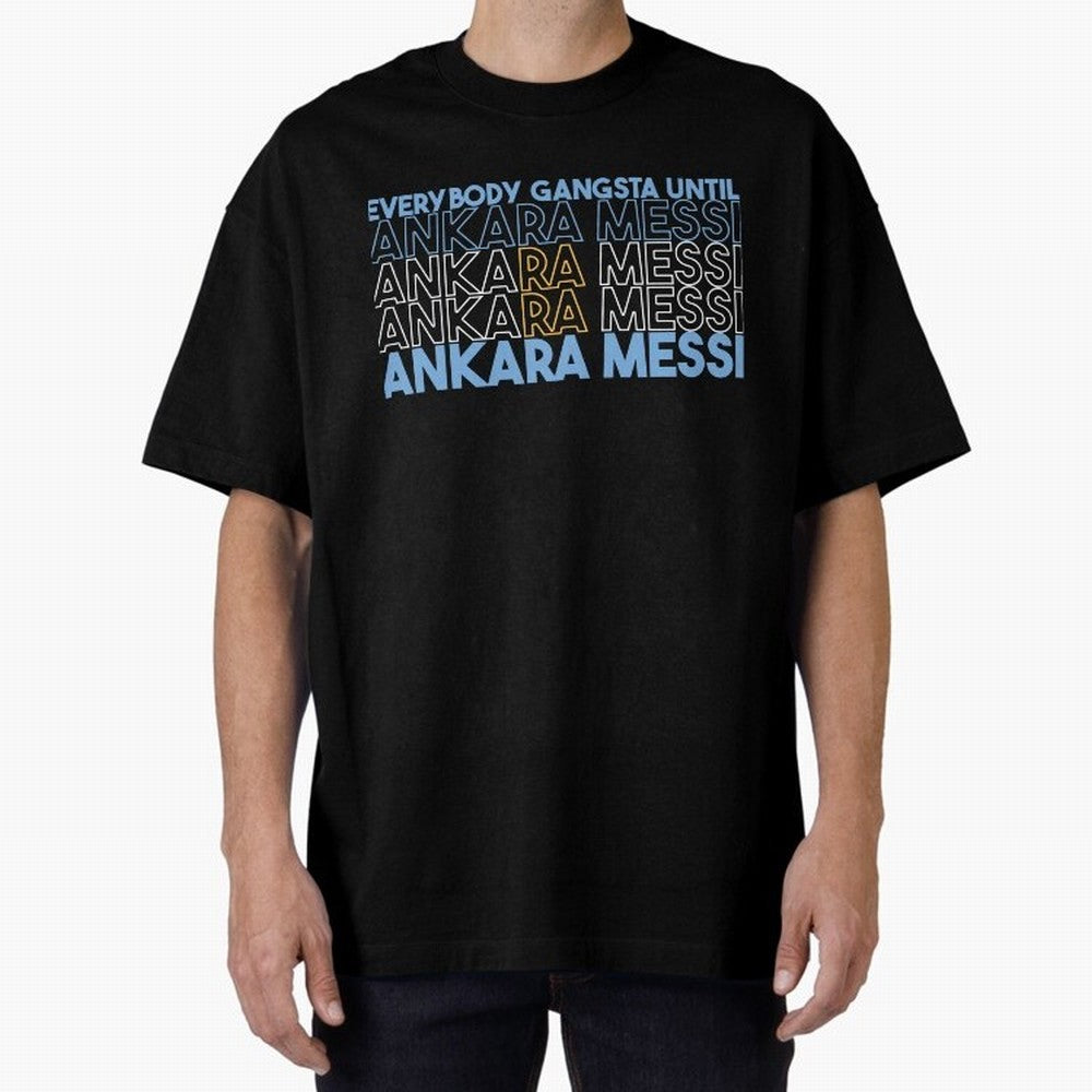 Everybody Gangsta - Lionel Messi - Ankara Messi Classic T-Shirt Celebrate the Biggest Stage of Global Football Passion for FIFA World Cup 2026 USA Canada Mexico, Built around CR7, Argentina and Brazil, Supporter Pride, Iconic Celebrations,