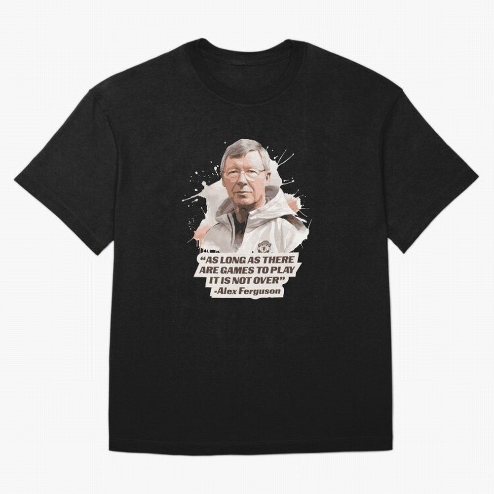 Sir Alex Ferguson - It Is Not Over Yet Essential T-Shirt Bring Home FIFA World Cup 2026 Capturing Messi, Neymar and Mbappe, France Energy, Football Passion, Legendary Performances, Festival Vibes and Supporter Community; Made for Collectors Who