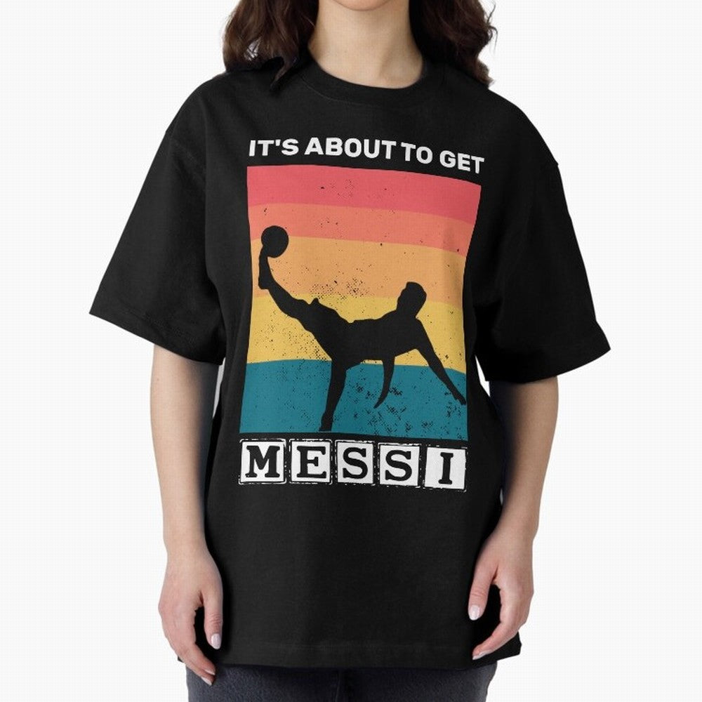Its about to get messi T-Shirt Classic T-Shirt Honor the Football Icons of FIFA World Cup 2026 for Fans of Messi and Portugal, Bringing Fan Favorite Moments, National Team Passion, Big Match Drama and Soccer History; Ideal for Football Dads,