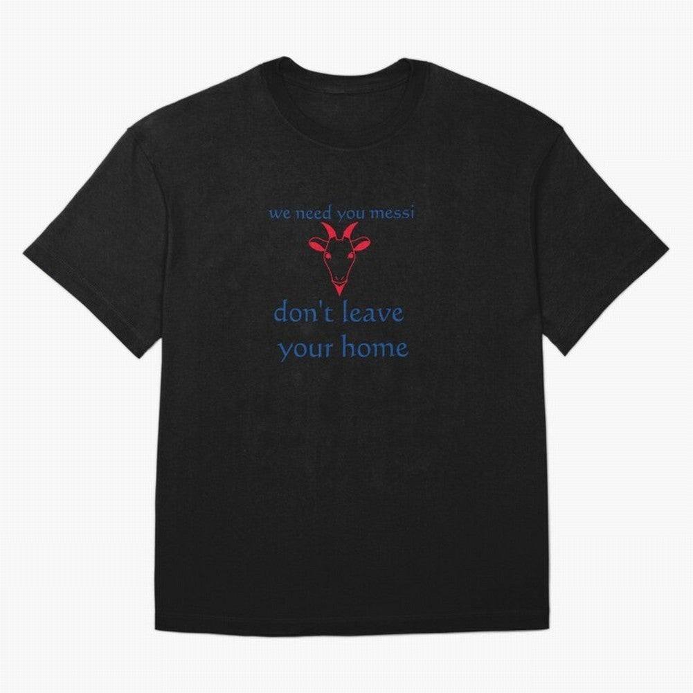 messi don't go Classic T-Shirt Celebrate the Stars of FIFA World Cup 2026 USA Canada Mexico Spirit, Centered on Portugal, Spain and Germany, Messi, Football History, Final Match Energy, Crowd Noise and Once in a Lifetime Moments; Perfect for Fans,