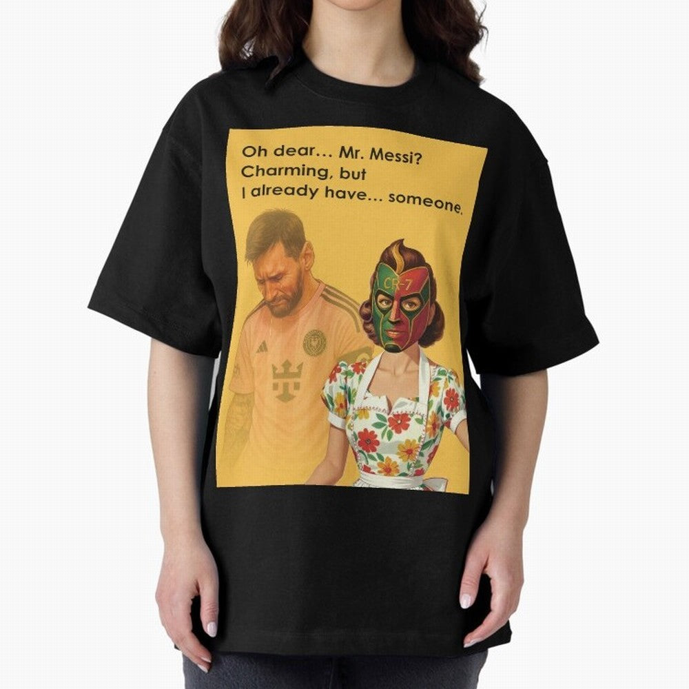 Oh Dear¡­ Mr. Messi ¨C Elegant Housewife CR-7 Meme Art Active T-Shirt Honor the Beautiful Game during FIFA World Cup 2026 USA Canada Mexico Spirit, Connected to Spain and Netherlands, Messi, CR7 and Mbappe, Global Supporter Spirit, Legendary Goals,