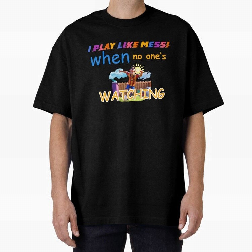 Funny Soccer Shirt & Mug ¨C I Play Like Messi When No One¡¯s Watching Classic T-Shirt Join the Global Buzz around FIFA World Cup 2026 USA Canada Mexico Celebrating Messi, CR7 and Mbappe, England and Germany Energy, Vintage Soccer Flavor, Modern