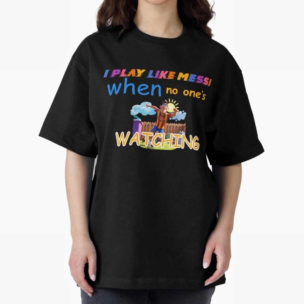 Funny Soccer Shirt & Mug ¨C I Play Like Messi When No One¡¯s Watching Classic T-Shirt Join the Global Buzz around FIFA World Cup 2026 USA Canada Mexico Celebrating Messi, CR7 and Mbappe, England and Germany Energy, Vintage Soccer Flavor, Modern