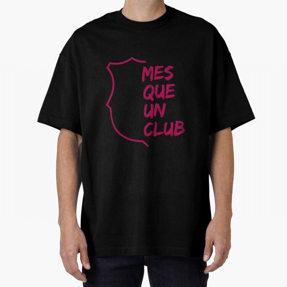 MES QUE UN CLUB Oversized T-Shirt Show Support during FIFA World Cup 2026 Group Stage for Fans of Haaland and Mbappe and England, Bringing Fan Favorite Moments, National Team Passion, Big Match Drama and Soccer History; Made for Die Hard