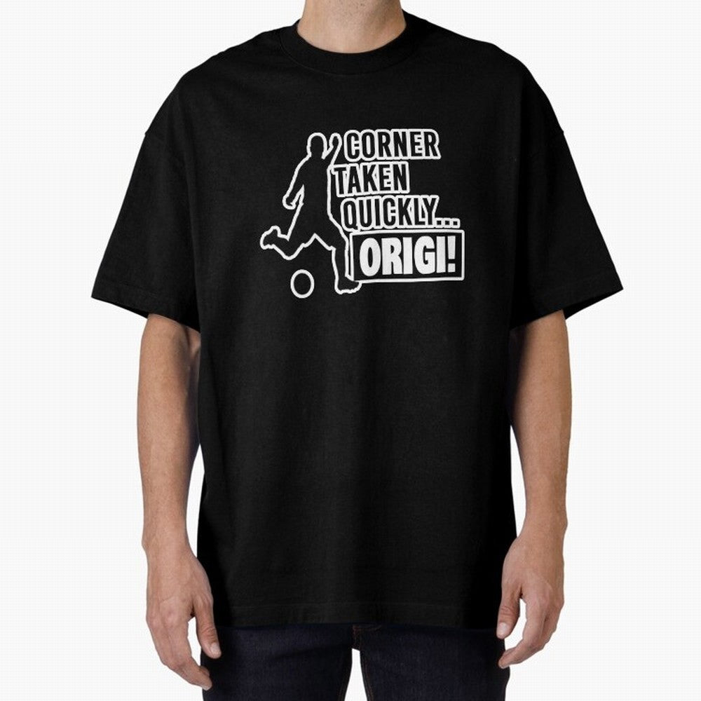 Corner Taken Quickly Origi (Black) Essential T-Shirt Bring Stadium Energy to FIFA World Cup 2026 for Fans of Neymar and Germany, Bringing Stadium Chants, National Pride, Trophy Dreams and Unforgettable Football Memories; Created for Match Day
