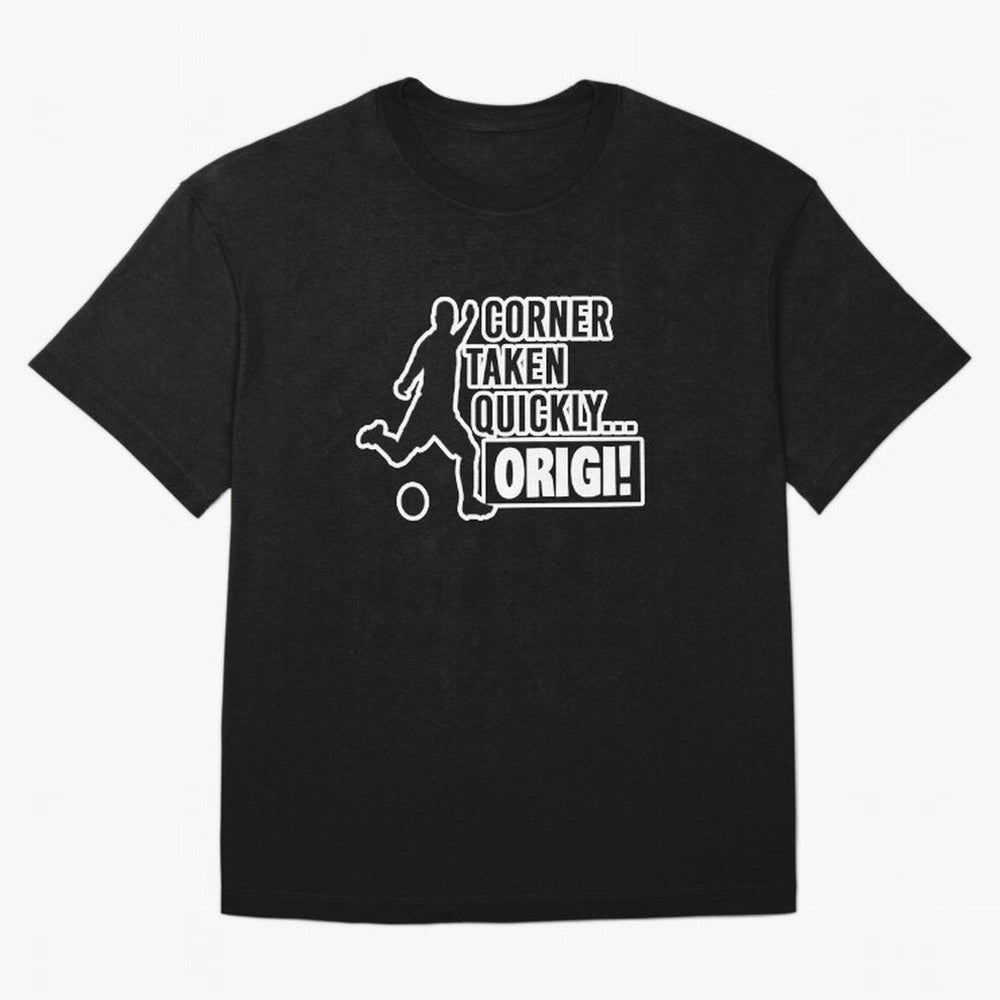 Corner Taken Quickly Origi (Black) Essential T-Shirt Bring Stadium Energy to FIFA World Cup 2026 for Fans of Neymar and Germany, Bringing Stadium Chants, National Pride, Trophy Dreams and Unforgettable Football Memories; Created for Match Day