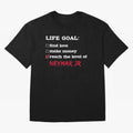 Life goal Neymar Jr Classic T-Shirt Turn Football Passion into FIFA World Cup 2026 for Fans of Haaland and Mbappe and Portugal, Bringing Football Festival Excitement, Trophy Ambitions, Country Rivalries and Star Player Buzz; Built for Supporters