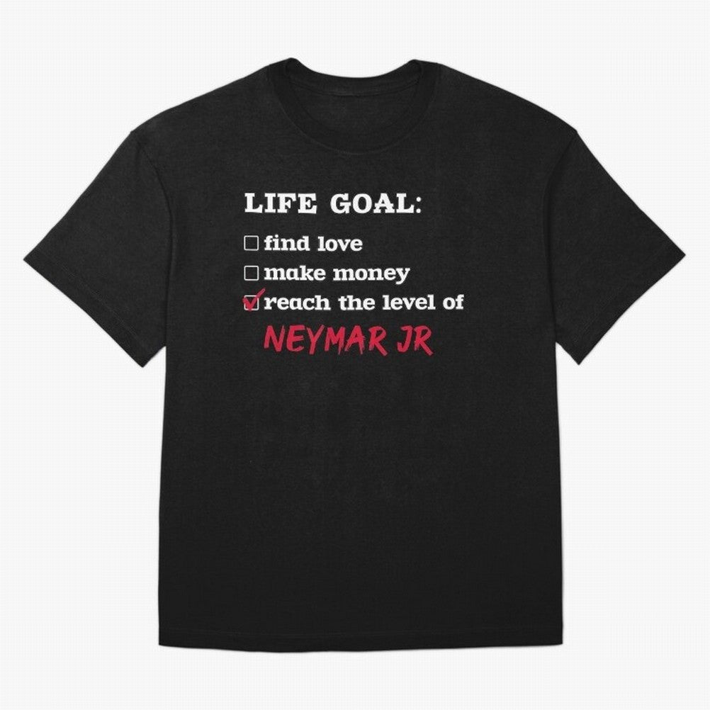 Life goal Neymar Jr Classic T-Shirt Turn Football Passion into FIFA World Cup 2026 for Fans of Haaland and Mbappe and Portugal, Bringing Football Festival Excitement, Trophy Ambitions, Country Rivalries and Star Player Buzz; Built for Supporters