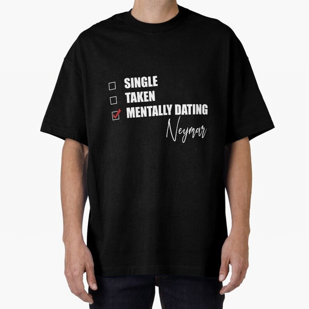 Mentally Dating Neymar Essential T-Shirt Relive the Noise and Pride of the FIFA World Cup 2026 USA Canada Mexico Journey through Neymar, Haaland and Cristiano Ronaldo Highlights, England Pride, Stadium Memories, Football Loyalty, International